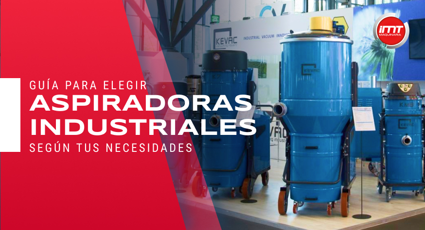 Guía para elegir Aspiradoras Industriales