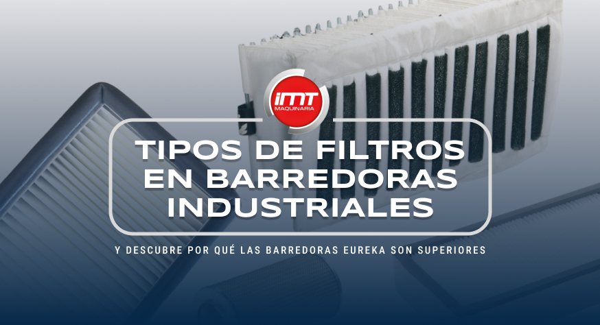 Conoce los tipos de filtros para barredoras Industriales